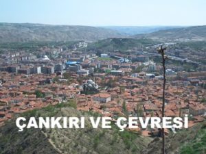 Çankırı ve Çevresi