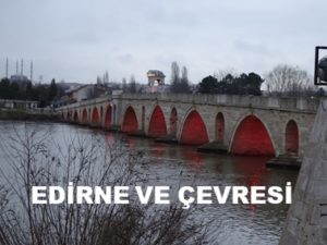 Edirne ve Çevresi