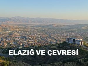 Elazığ ve Çevresi